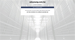 Desktop Screenshot of eduyoung.com.tw